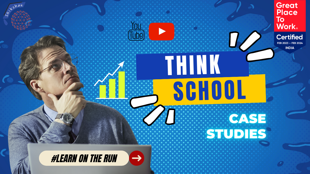 Summary of Think School - Case Studies